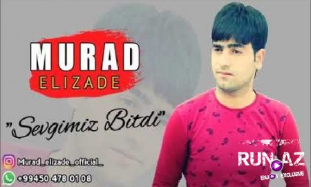 Murad Elizade - Sevgimiz Bitdi 2019 (Yeni)