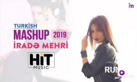 İrade Mehri - Turkish Mashup 2019 (Yeni)