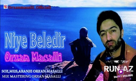 Orxan Masallı - Niye Beledir 2019 (Yeni)