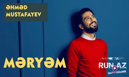 Ahmed Mustafayev - Meryem 2019 (Yeni)