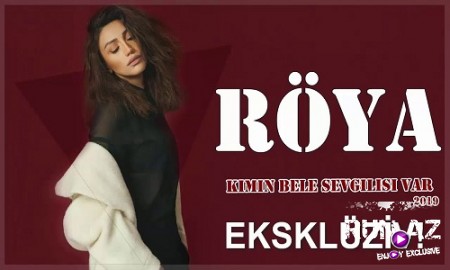 Röya - Kimin Bele Sevgilisi Var 2019 (Yeni)