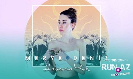 Merve Deniz - Haberin Yok 2019 (Yeni)