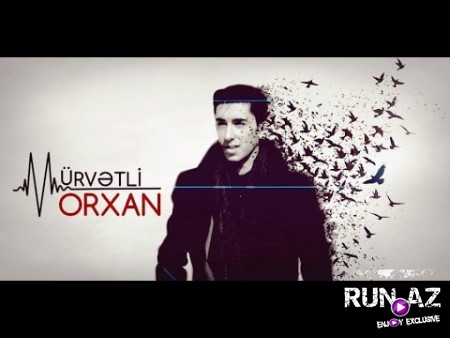 Orxan Murvetli - Bana Sen Lazimsin 2019