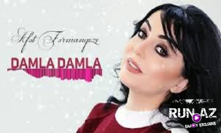 Afet FermanQızı - Damla Damla 2019 (Yeni)