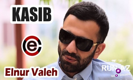 Elnur Valeh - Kasıb 2019 (Yeni)