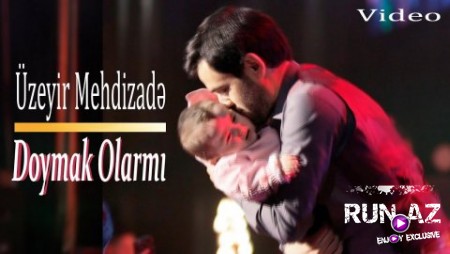 Uzeyir Mehdizade - Doymak Olarmi 2019 (Yeni)