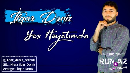 İlqar Dəniz - Yox Həyatımda 2019 (Yeni)