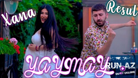 Rəsul Abbasov ft Xana - YayMay (Rep) 2019 eXclusive