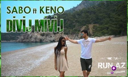 SABO ft KENO - Divij Mivij 2019