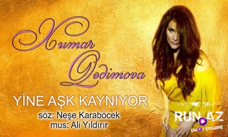 Xumar Qedimova - Yine Ask Kayniyor 2019