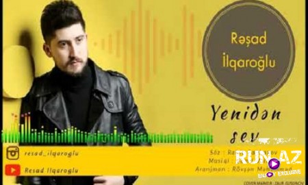 Resad ilqaroglu - Yeniden Sev 2019