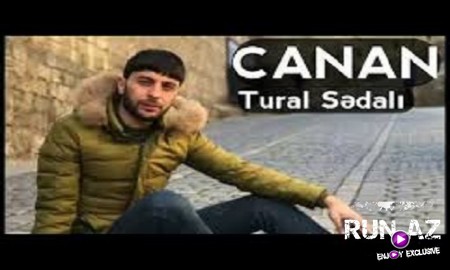Tural Sedali Ft Canan - Coxdur Derdim 2019