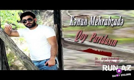 Kenan Mehrabzade - Qoy Partdasin 2019