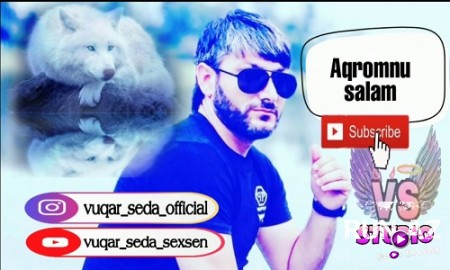 Vuqar Seda - Aqromnu Salam 2019