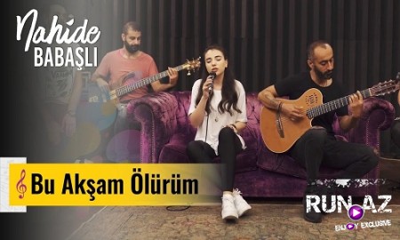 Nahide Babasli - Bu Aksam Olurum 2019