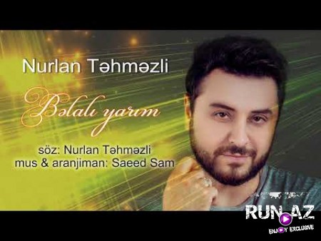 Nurlan Tehmezli - Belali Yarim 2019