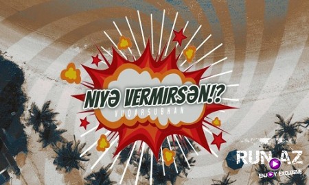 Vuqar Subhan - Niye Vermirsen 2019