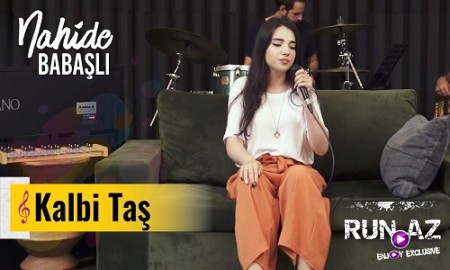 Nahide Babashli - Kalbi Tas 2019