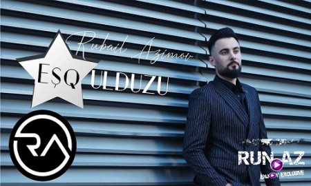 Rubail Azimov - Esq Ulduzu 2019