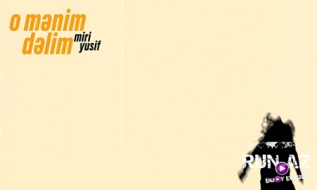 Miri Yusif - O Menim Delim 2019