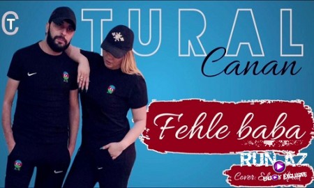 Tural Sedali Ft Canan - Fehle Baba 2019