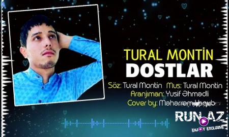Tural Montin - Dostlar 2019