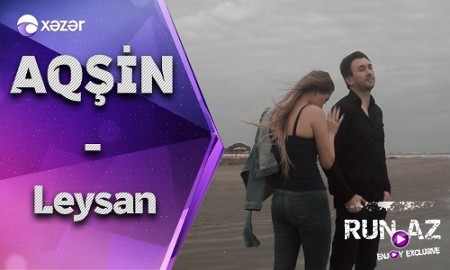 Aqsin Fateh - Leysan 2019