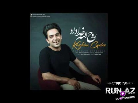 Ruhallah Xodadat - Xosuna Geler 2019