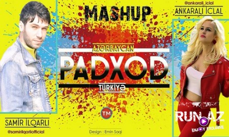 Samir Ilqarli ft Ankarali Iclal - Padxod Mashup 2019