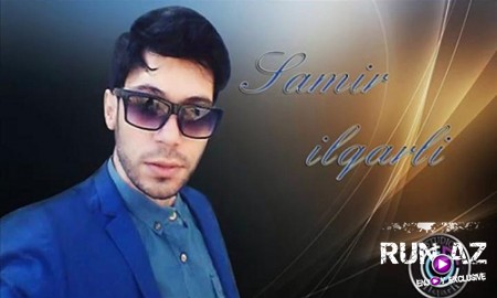 Samir Ilqarli ft Elbar Semkirli - Qoy Hami Bilsin 2019