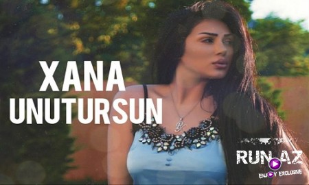 Xana Babayeva - Unutursun 2019