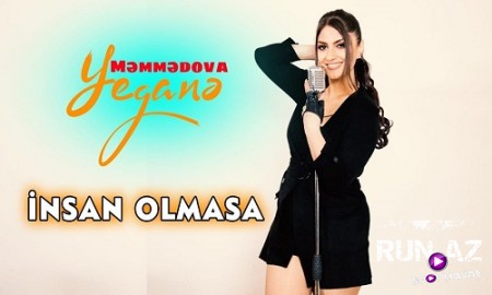 Yegane Memmedova - Insan Olmasa 2019