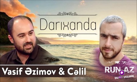 Vasif Azimov & Celil - Darixanda 2019