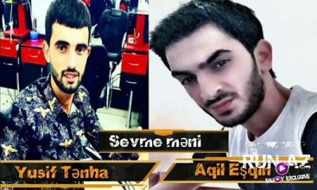 Aqil Esqin ft Yusif Tenha - Sevmirem Artiq Seni 2019