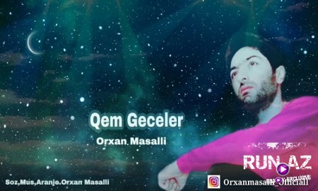 Orxan Masalli - Qem Geceler 2019 (2-ci Version Remix)