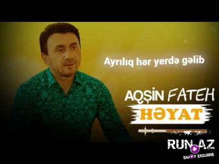 Aqsin Fateh - Heyat 2019