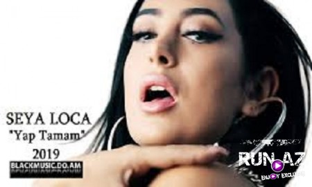 Seya Loca - Yap Tamam 2019