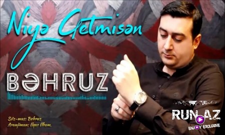 Behruz - Niye Getmisen 2019