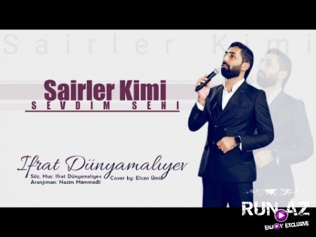 Ifrat Dunyamaliyev - Sairler Kimi 2019