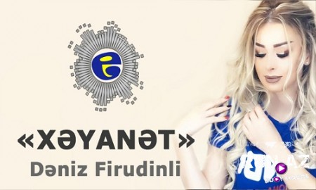Deniz Firudinli - Xeyanet 2019