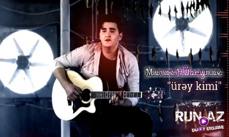 Muraz Huseynov - Urey Kimi 2019