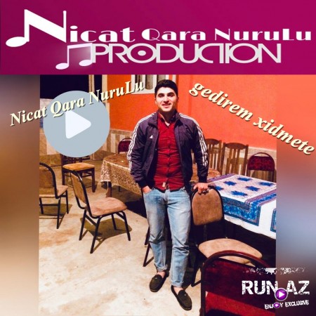 Nicat Qara NuruLu - Gedirem Xidmete 2019 Canli ifa