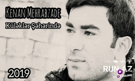 Kenan Mehrabzade - Meni Tek Qoyma 2019 (Yeni Versiya)