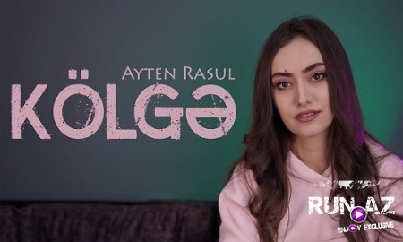 Ayten Rasul - Kolge 2019