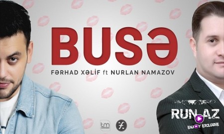 Ferhad Xelif ft Nurlan Namazov - Buse 2019