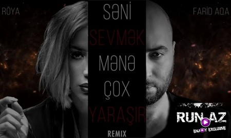 Roya & Farid Aqa - Seni Sevmek Mene Cox Yarasir 2019 (Remix)