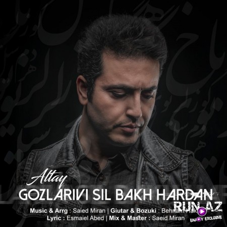 Altay - Gozlarivi sil bakh hardan 2019