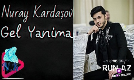 Nuray Kardasov - Gel Yanima 2019