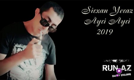Sirxan Yeraz - Ayri Ayri 2019