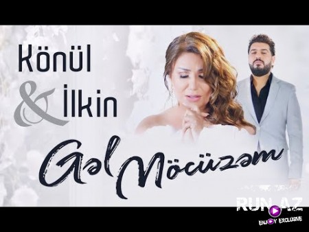 Konul Kerimova ve ilkin Hesen - Gel Mocuzem 2019